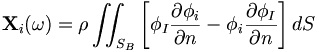  \mathbf{X}_i(\omega) = \rho \iint_{S_B} \left[ \phi_I \frac{\partial\phi_i}{\partial n} - \phi_i \frac{\partial\phi_I}{\partial n} \right] dS 
