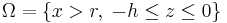 \Omega = \left\{ x>r,\;-h\leq z\leq 0\right\} 