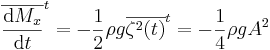 {\overline{\frac{\mathrm{d}M_x}{\mathrm{d}t}}}^t = - \frac{1}{2} \rho g {\overline{\zeta^2 (t)}}^t = - \frac{1}{4} \rho g A^2