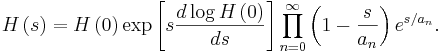
H\left(  s\right)  =H\left(  0\right)  \exp\left[  s\frac{d\log
H\left(  0\right)  }{ds}\right]  \prod_{n=0}^{\infty}\left(
1-\frac{s}{a_{n}}\right)  e^{s/a_{n}}.
