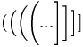 \big( \Big( \bigg( \Bigg( ... \Bigg] \bigg] \Big] \big]