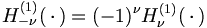 H^{(1)}_{-\nu} (\,\cdot\,)= (-1)^{\nu}
H^{(1)}_{\nu} (\,\cdot\,)