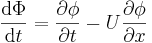\frac{\mathrm{d}\Phi}{\mathrm{d}t} = \frac{\partial\phi}{\partial t} - U \frac{\partial\phi}{\partial x}