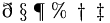 \eth \; \S \; \P \; \% \; \dagger \; \ddagger
