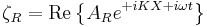 \zeta_R = \mathrm{Re} \left \{ A_R e^{+iKX+i\omega t} \right \}