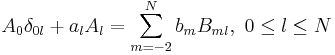 
A_{0}\delta_{0l}+a_{l}A_{l}
=\sum_{m=-2}^{N}b_{m}B_{ml},\,\,0 \leq l  \leq N
