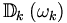 \mathbb{D}_k\left(\omega_k\right)\,