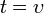 t = \upsilon \,