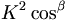  K^2\cos^\beta\,