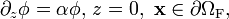 \partial_z \phi = \alpha \phi,\,z=0,\,\,\mathbf{x} \in \partial \Omega_{\mathrm{F}},