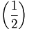 \left ( \frac{1}{2} \right )