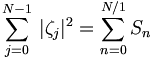 \sum_{j=0}^{N-1}\,|\zeta_j|^2=\sum_{n=0}^{N/1}S_n