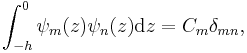 
\int\nolimits_{-h}^{0}\psi_{m}(z)\psi_{n}(z) \mathrm{d} z=C_{m}\delta_{mn},
