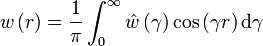 
w\left(  r\right)  =\frac{1}{\pi}\int_{0}^{\infty}\hat{w}\left(
\gamma\right)  \cos\left(  \gamma r\right)  \mathrm{d}\gamma 
