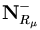 {\mathbf N}^{-}_{R_\mu}