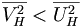 \overline{V_H^2} < \overline{U_H^2}