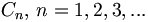 C_{n},\,n=1,2,3,...