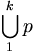 \bigcup_1^{k} p