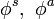 \phi^s, \,\, \phi^a