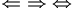 \Leftarrow \; \Rightarrow \; \Leftrightarrow
