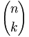 {n \choose k}