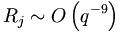 R_{j}\sim O\left(  q^{-9}\right)  
