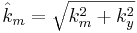 \hat{k}_{m} = \sqrt{k_m^2 + k_y^2}