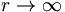 r\rightarrow\infty
