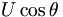  U\cos\theta\,