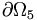 
\partial \Omega _{5}