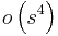 o\left(  s^{4}\right)  