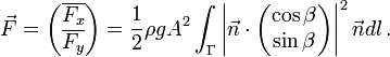  \vec{F} = \left( \begin{matrix} \overline{F_x} \\ \overline{F_y} \end{matrix} \right) = \frac{1}{2} \rho g A^2 \int_{\Gamma} \left| \vec{n} \cdot \left( \begin{matrix} \cos\beta \\ \sin\beta \end{matrix} \right) \right|^2 \vec{n} dl \,.