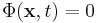 \Phi(\mathbf{x},t)=0
