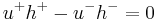 
u^{+} h^{+} - u^{-} h^{-} = 0 \,
