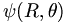  \psi(R,\theta) \,