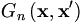 G_{n}\left( \mathbf{x},\mathbf{x}^{\prime }\right) 