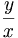  \frac{y}{x} \,