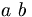 a\ b