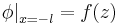 \left. \phi \right| _{x=-l} = f(z)