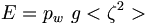 E = p_w \ g < \zeta^2 > \,\! 