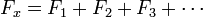  F_x = F_1 + F_2 + F_3 + \cdots \, 