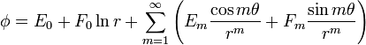 \phi = E_0 + F_0 \ln r + \sum_{m=1}^\infty \left( E_m\frac{\cos m\theta}{r^m} +  F_m\frac{\sin m\theta}{r^m}  \right) 