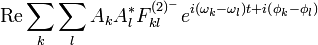  \mathrm{Re} \sum_k \sum_l A_k A_l^* F_{kl}^{(2)^-} e^{i\left(\omega_k-\omega_l\right)t + i\left(\phi_k-\phi_l\right)} 