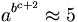 a^{b^{c+2}}\approx 5