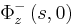 \Phi_{z}^{-}\left(  s,0\right)  