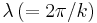  \lambda \,(= 2\pi/k) 