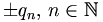   \pm q_{n},\,n\in\mathbb{N}