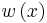w\left(  x\right)  