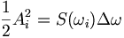  \frac{1}{2}A_i^2 = S(\omega_i)\Delta\omega \, 