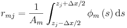 
r_{mj} = \frac{1}{A_m} \int_{z_{j}-\Delta x/2}^{z_{j}+\Delta x/2}\phi
_{m}\left( s\right) \mathrm{d}s

